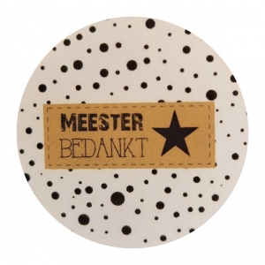 Sticker 4 cm met tekst ''Meester Bedankt ''. gestipt.